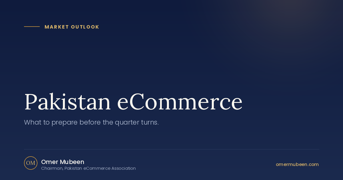 Pakistan eCommerce: the last quarter of 2026, and what 2027 asks of you